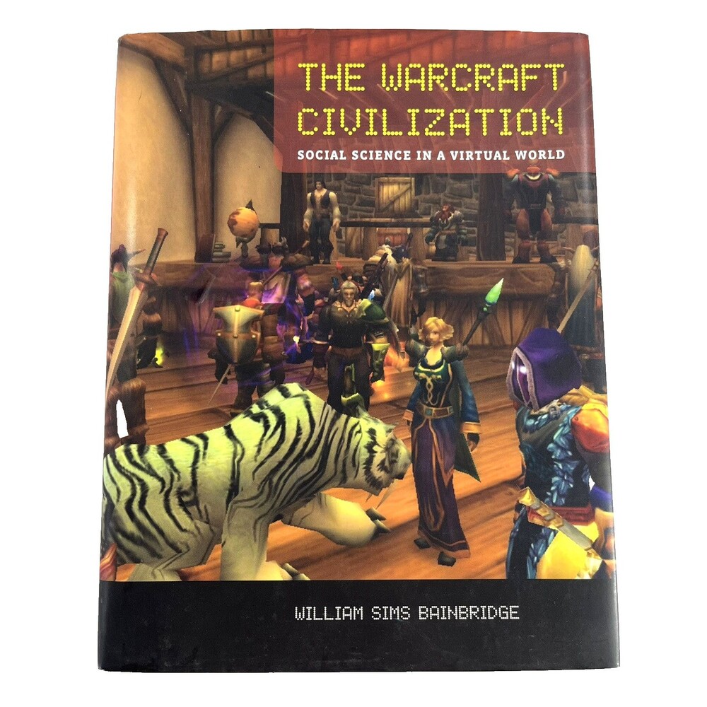 Warcraft Civilization: Social Science in a Virtual World by William Sims 2010 - Picture 1 of 7